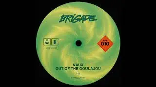 Naux - Out Of The Goulajou