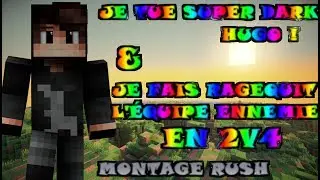 JE TUE SUPERDARKHUGO & JE FAIS RAGEQUIT MES ADVERSAIRES [RUSH]
