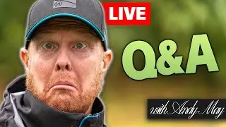 LIVE Q&A with Andy May