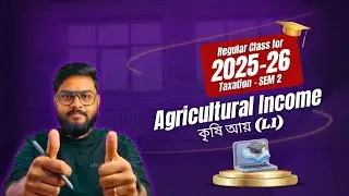 Agricultural Income - কৃষি আয় (L1) | TAX | SEM 2 | WBCHSE | WB Commerce Classes