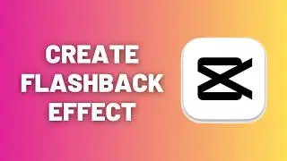 How to Create a Cinematic Flashback Effect in CapCut (PC) | Step-by-Step Tutorial