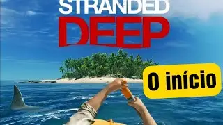 Tentando sobreviver na Ilha - Stranded Deep