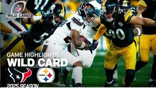 Houston Texans vs Pittsburgh Steelers | 2025 NFL Wild Card Game Highlights