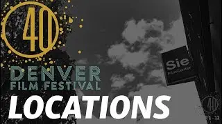 Locations | DENVER FILM FESTIVAL 2017