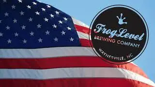 4th of July weekend 2020 at Frog Level Brewing