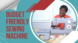 Budget Friendly Sewing Machine