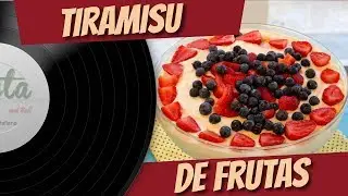 TIRAMISÙ DE FRUTAS | RECEITAS DE VERÃO | PASTA AND ROLL