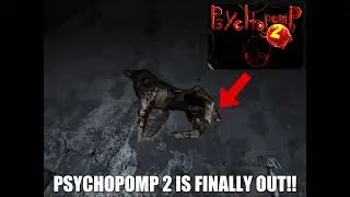 PSYCHOPOMP 2 IS FINALLY OUT