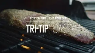 How To Grill a Tri-Tip Roast