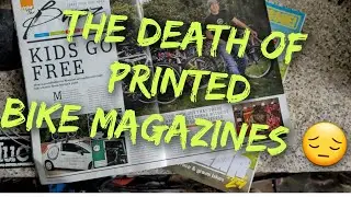 The death of printed bike magazines !