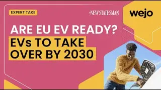 #ExpertTake: Are EU EV Ready? EVs To Take Over By 2030