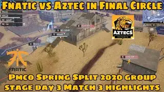 Fnatic vs Aztec in Final Circle | PMCO Spring Split 2020 Group Stage Day 3 Match 3 Highlights