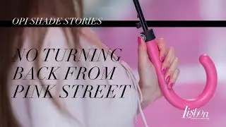 OPI Lisbon Shade Stories | No Turning Back From Pink Street