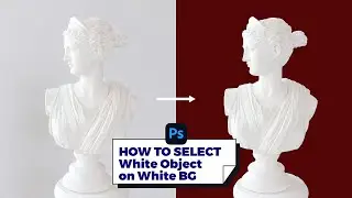 Adobe Photoshop Tutorial | How to Select White Object on White Background (Tips Tricks Tools 101)