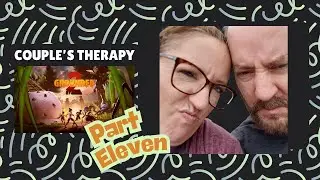 Couple's Therapy w/ @joseph4th | Part 11 | Grounded 2 |