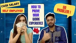 How to prove Cash Salary or Self Employed work experience for Canada PR