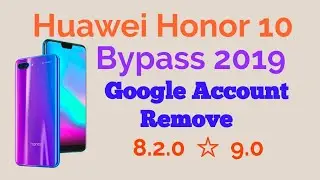 Huawei Honor 10 Col-L29 Bypass Google Account Remove Frp January 2019