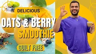Power-Packed Oats Blueberry Smoothie | Guilt-Free Post-Workout Recovery | #LiftAndFeast