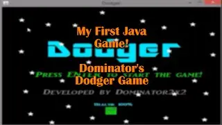Dominator's Dodger Game! First Game Made with Java!