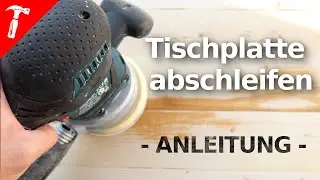 Wie NEU - Tisch einfach abschleifen  | Anleitung | ROB RENOVIERT