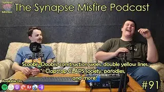 Scoobis-Doobis, construction woes, Claptrap CLAPS society, and more! | Synapse Misfire Episode: 91