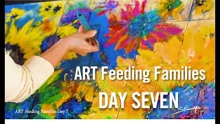 ART Feeding Families | LAYERS | DAY 7