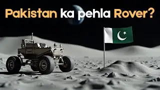 Pakistan&rsquo;s First Lunar Rover | Chang&rsquo;e-8 Mission 2028 Explained