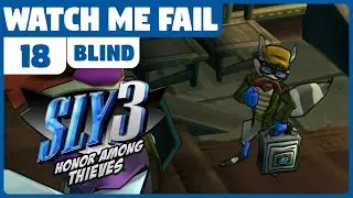 Watch Me Fail | Sly 3: Honor Among Thieves (BLIND) | 18 | 
