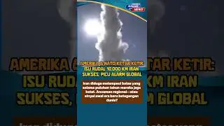 Amerika & NATO Waspada: Isu Rudal 10.000 Km Iran Picu Alarm Global