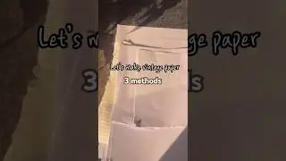 DIY Vintage Paper| Three easy methods| old paper making #vintagepaper #oldpaper #vintageart #shorts
