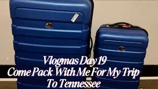 Vlogmas Day 19: Packing To Tennessee | A Christmas To Remember 