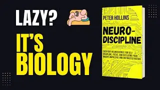Your Brain Wasn't Designed for Success ( Here&rsquo;s the Workaround ) | Neuro Discipline Book Summary