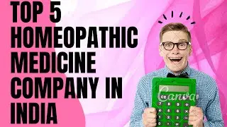 TOP 5 HOMEOPATHIC MEDICINE COMPANY IN INDIA !