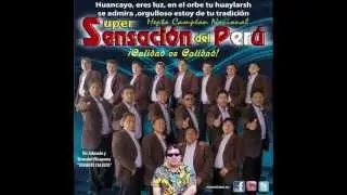 SÚPER SENSACIÓN DEL PERÚ - PARRANDA CACHUDA Y PAÑUELITO