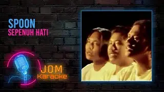 Spoon - Sepenuh Hati (Official Karaoke Video)