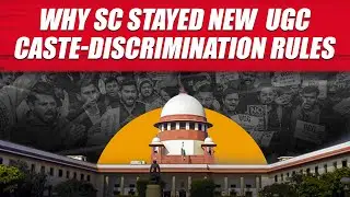 Legally Speaking | Supreme Court stays new caste discrimination definition in 2026 UGC regulations