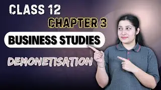 Demonetisation in India Explained: | Class 12 Business Studies | CBSE Board | Teach Tech Commerce