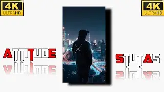 4k🔥 Attitude Status For Boys 🔥/✔💯True line/Single Boy's Status /Bad Boy Status/🔥😎#Trending#viral