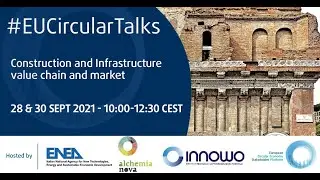 #EUCircularTalks: Construction and Infrastructure value chains and market - Part I