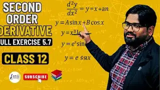 Exercise 5.7 | Class 12 Maths | Second Order Derivative | Continuity & Differentiability #faizsir