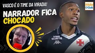 Narrador DIZ CADA COISA com a virada do Vasco sobre o Fluminense