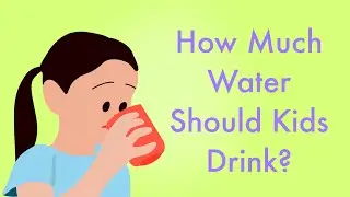 How much water kids should drink | How much water you should drink every day | water need for kids