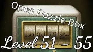 Open Puzzle Box level 51 - 55