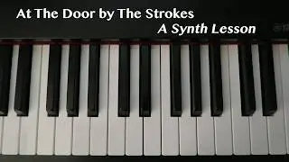 At The Door by The Strokes - Synth Lesson