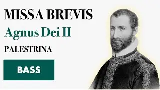 Bass - AGNUS DEI 2 - Missa brevis (Palestrina)