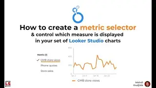 Create a Looker Studio metric selector & control which measure is displayed - The config review
