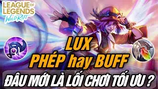 | Tốc Chiến | Nên chơi Lux theo phong cách nào ở meta 4.3C, Gameplay & Lối Chơi Lux Sp | Rum Múm Sp