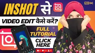 How To Edit Videos Using InShot App | InShot App Full Tutorial In Hindi | Mobile Video Editing📱