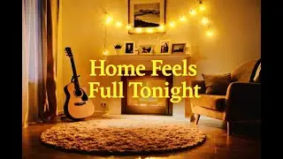 Home Feels Full Tonight | A Warm Family Song for the New Year