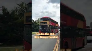 London Bus EL3 👉 At King George Hospital #shorts #shortsfeed #shortsbeta